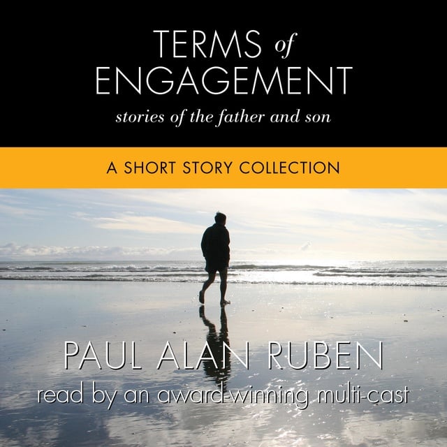Paul Alan Ruben - Terms of Engagement: Stories of the Father and Son
