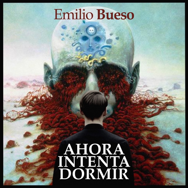 Emilio Bueso - Ahora intenta dormir