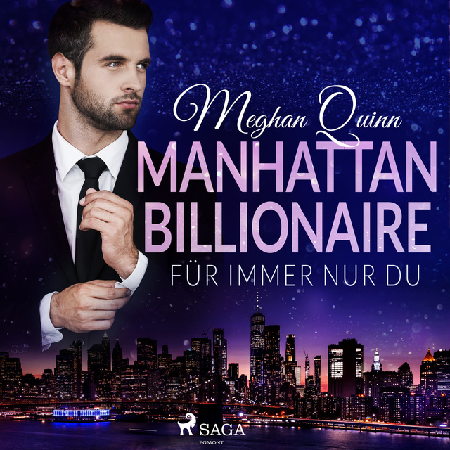 Meghan Quinn - Manhattan Billionaire - Für immer nur du