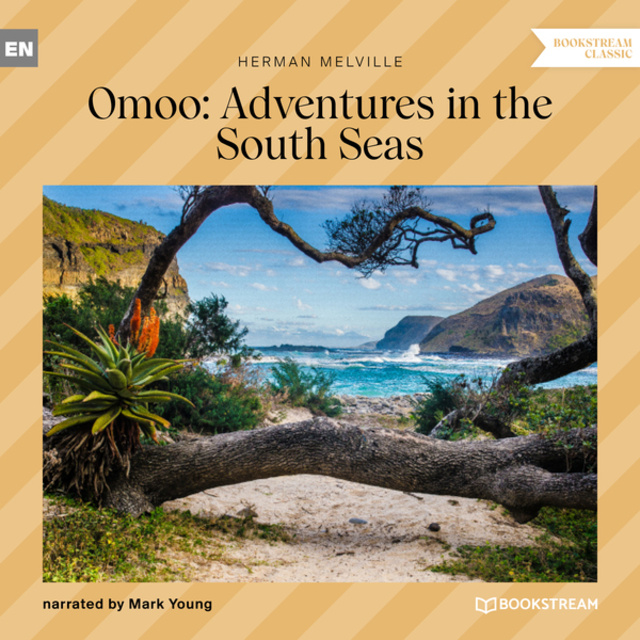 Herman Melville - Omoo: Adventures in the South Seas