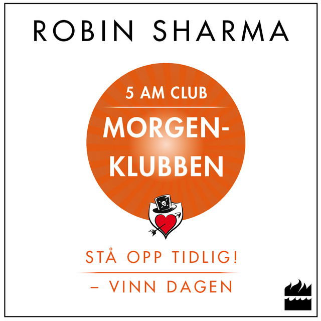Robin Sharma - Morgenklubben: Stå opp tidlig! – vinn dagen