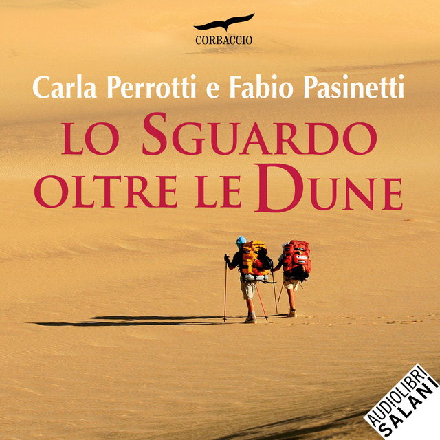 Carla Perrotti, Fabio Pasinetti - Lo sguardo oltre le dune