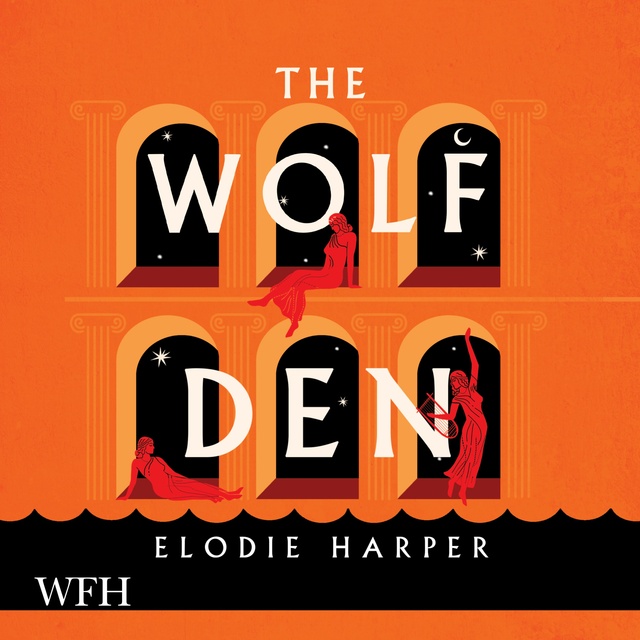 Elodie Harper - The Wolf Den