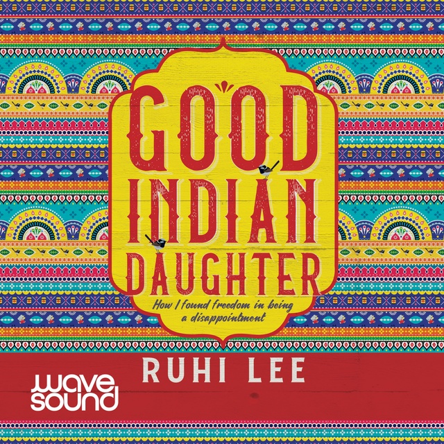 Ruhi Lee - Good Indian Daughter