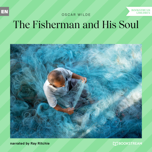 Oscar Wilde - The Fisherman and His Soul