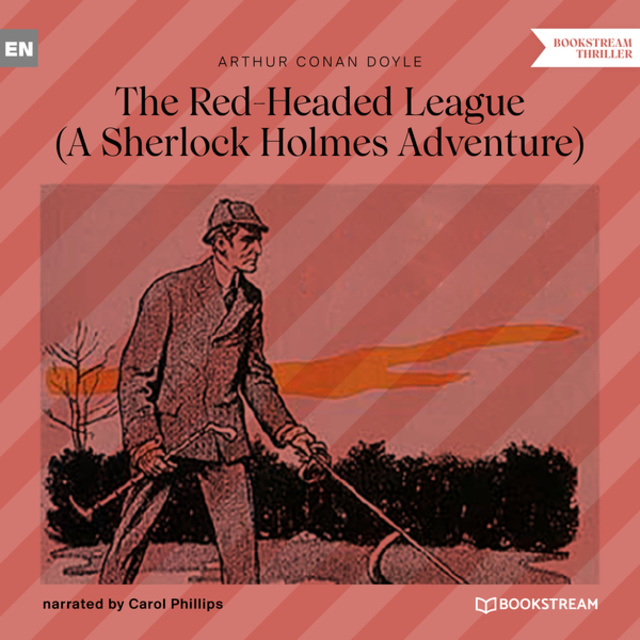 Sir Arthur Conan Doyle - The Red-Headed League - A Sherlock Holmes Adventure