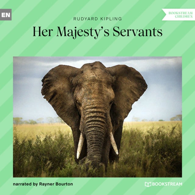 Rudyard Kipling - Her Majesty's Servants