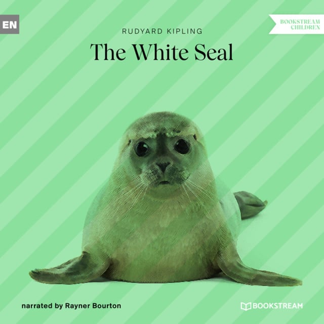 Rudyard Kipling - The White Seal