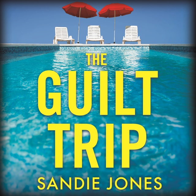 Sandie Jones - The Guilt Trip