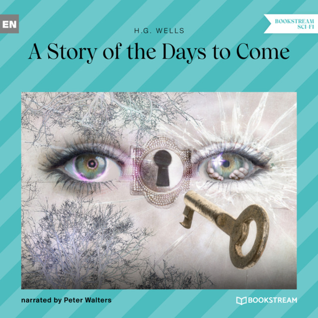 H.G. Wells - A Story of the Days to Come