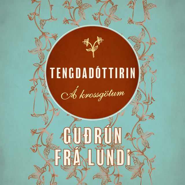 Guðrún frá Lundi - Tengdadóttirin I - Á krossgötum