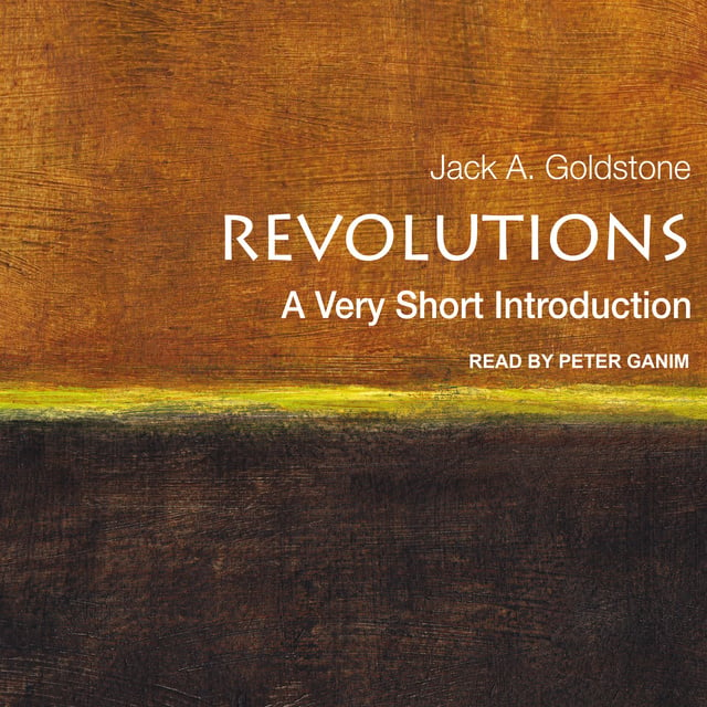 Jack A. Goldstone - Revolutions: A Very Short Introduction
