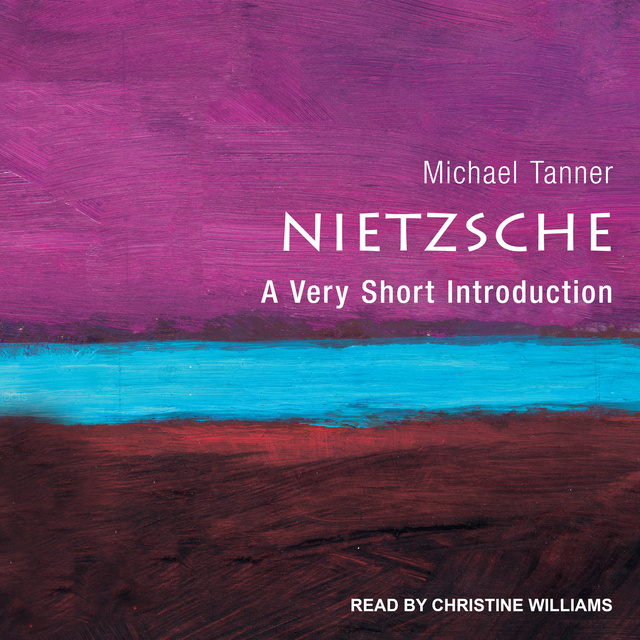 Michael Tanner - Nietzsche: A Very Short Introduction