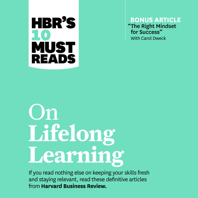 Harvard Business Review - HBR's 10 Must Reads on Lifelong Learning