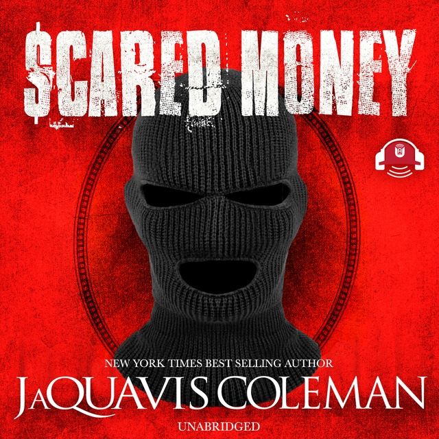 JaQuavis Coleman - Scared Money, Part 1