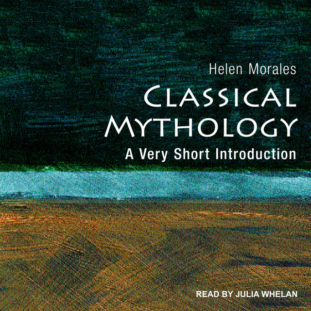 Helen Morales - Classical Mythology: A Very Short Introduction