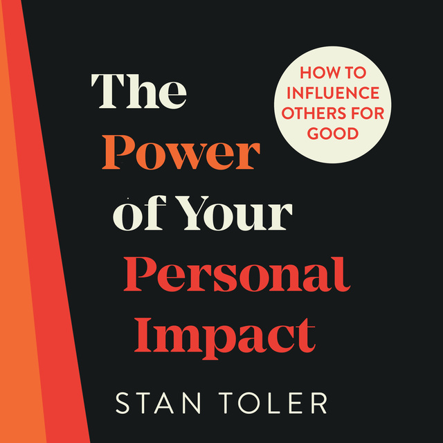 Stan Tolelr - The Power of Your Personal Impact