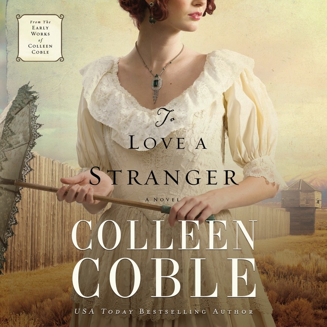 Colleen Coble - To Love a Stranger