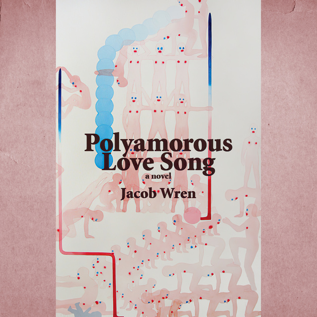 Jacob Wren - Polyamorous Love Song