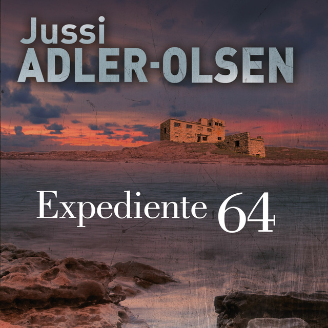 Jussi Adler-Olsen - Expediente 64