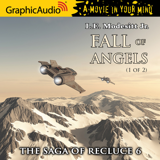 L.E. Modesitt Jr. - Fall of Angels (1 of 2) [Dramatized Adaptation]: The Saga of Recluce 6