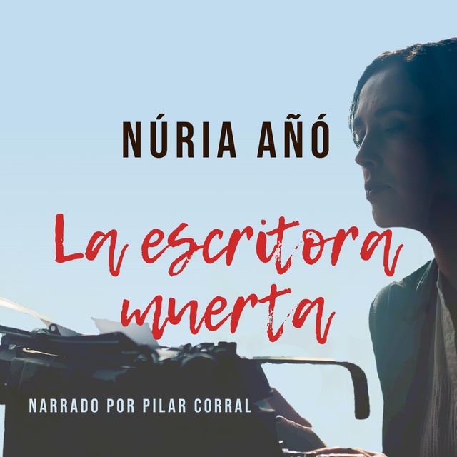 Núria Añó - La escritora muerta