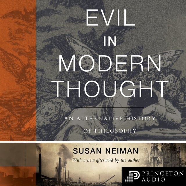 Susan Neiman - Evil in Modern Thought: An Alternative History of Philosophy