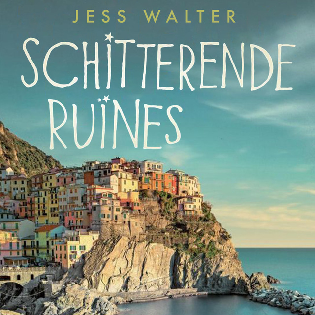 Jess Walter - Schitterende ruines