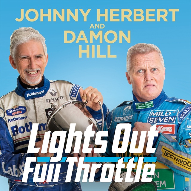 Damon Hill, Johnny Herbert - Lights Out, Full Throttle