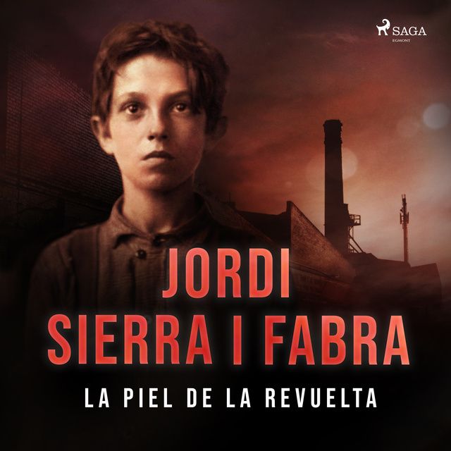Jordi Sierra i Fabra - La piel de la revuelta