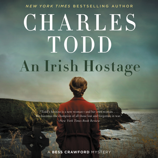 Charles Todd - An Irish Hostage: A Novel