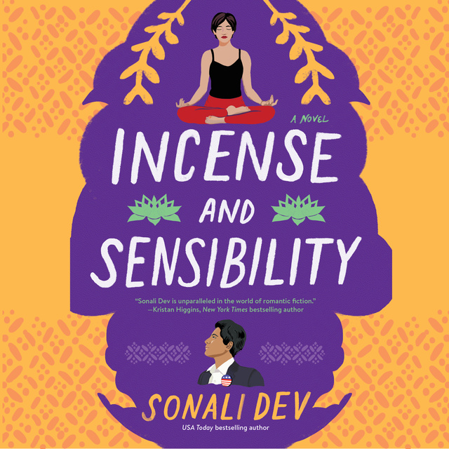 Sonali Dev - Incense and Sensibility: A Novel