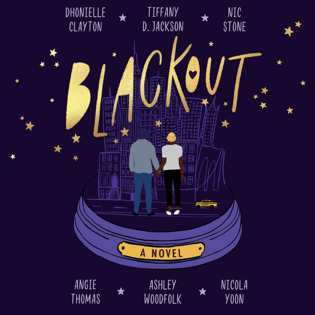 Nicola Yoon, Dhonielle Clayton, Tiffany D. Jackson, Angie Thomas, Nic Stone, Ashley Woodfolk - Blackout