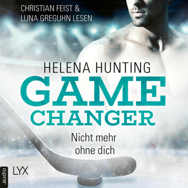 Helena Hunting - Nicht mehr ohne dich - Game Changer, Teil 1