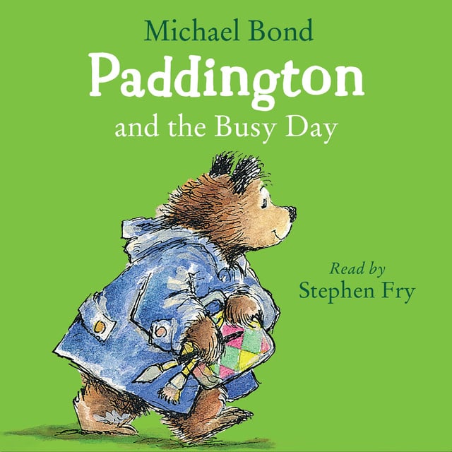 Michael Bond - Paddington and the Busy Day