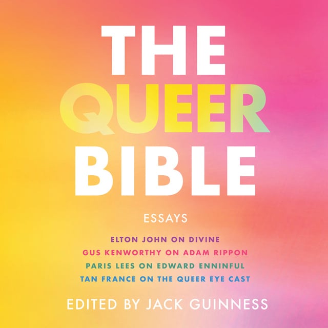 Jack Guinness - The Queer Bible: Essays