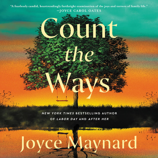 Joyce Maynard - Count the Ways: A Novel