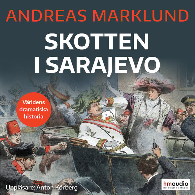 Andreas Marklund - Skotten i Sarajevo