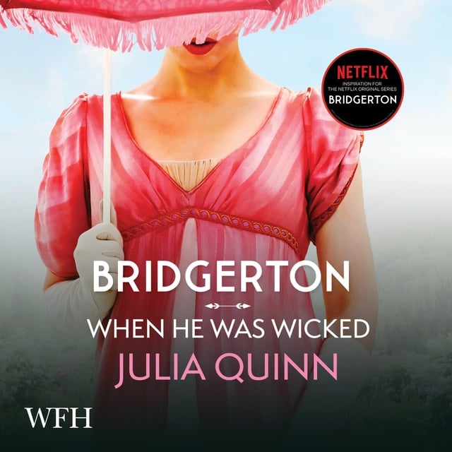 Julia Quinn - Bridgerton: When He Was Wicked