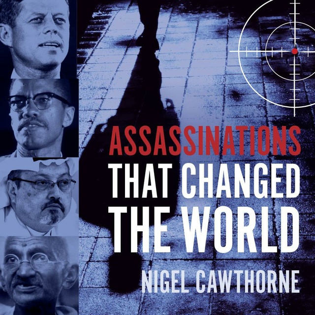 Nigel Cawthorne - Assassinations That Changed The World
