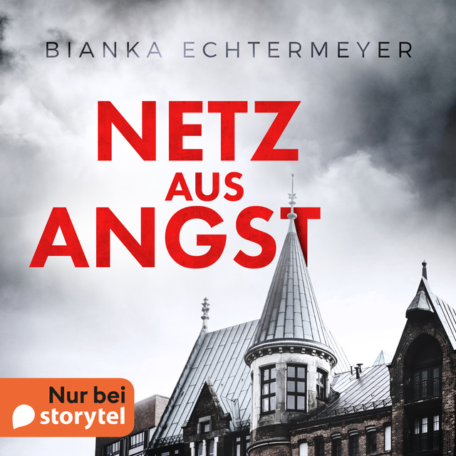 Bianka Echtermeyer - Netz aus Angst