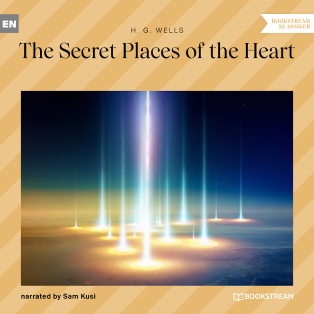 H.G. Wells - The Secret Places of the Heart