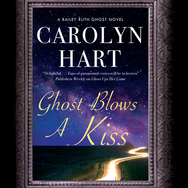 Carolyn Hart - Ghost Blows a Kiss