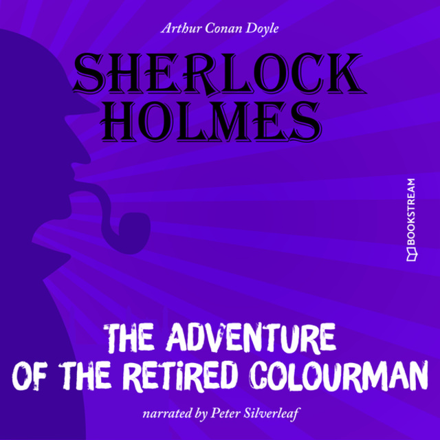 Sir Arthur Conan Doyle - The Adventure of the Retired Colourman