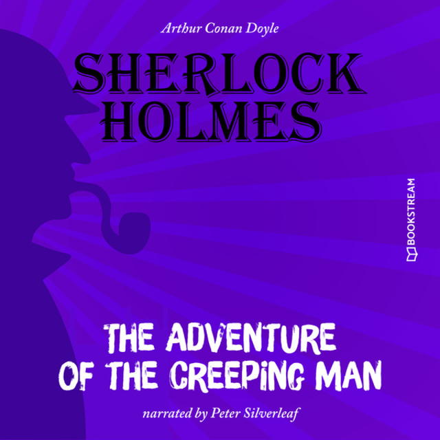 Sir Arthur Conan Doyle - The Adventure of the Creeping Man