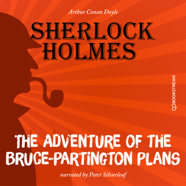 Sir Arthur Conan Doyle - The Adventure of the Bruce-Partington Plans
