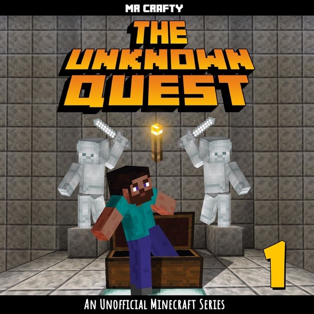 Mr. Crafty - The Unknown Quest: An Unofficial Minecraft Series
