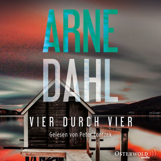 Arne Dahl - Vier durch vier (Berger & Blom 4)