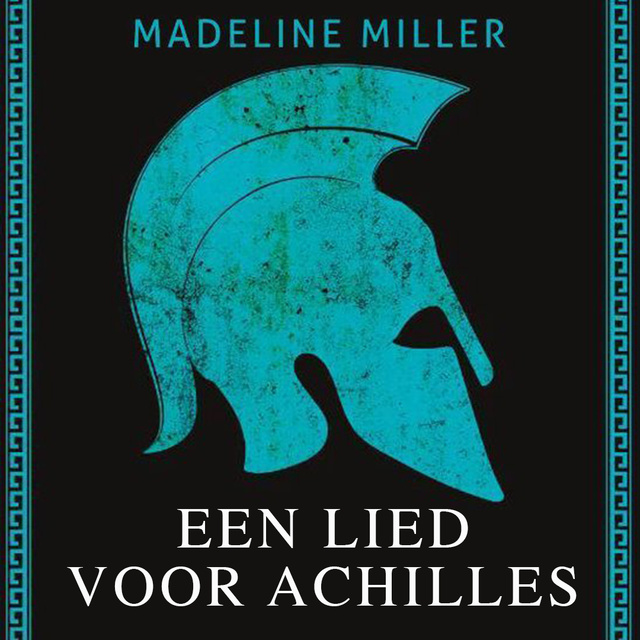 Madeline Miller - Een lied voor Achilles