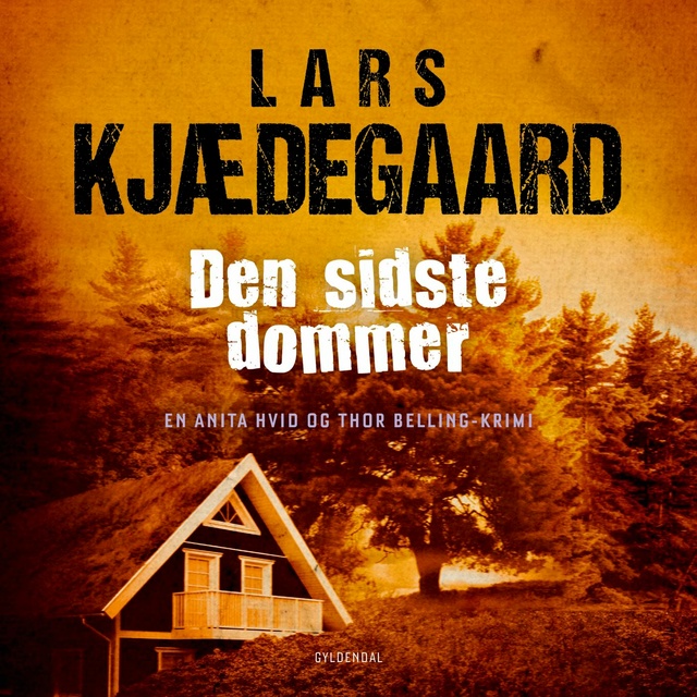 Lars Kjædegaard - Den sidste dommer: En Hvid & Belling-krimi